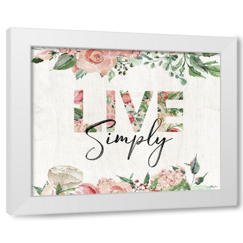 Live Simply White Modern Wood Framed Art Print by Louise, Gigi