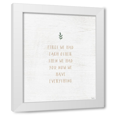 Have Everything White Modern Wood Framed Art Print by Louise, Gigi