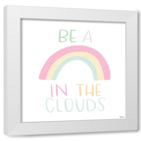 Be A Rainbow White Modern Wood Framed Art Print by Louise, Gigi