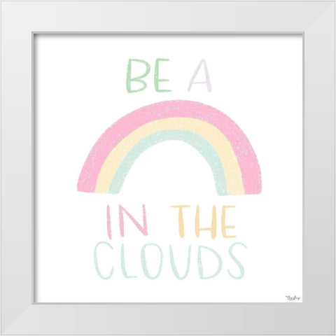 Be A Rainbow White Modern Wood Framed Art Print by Louise, Gigi