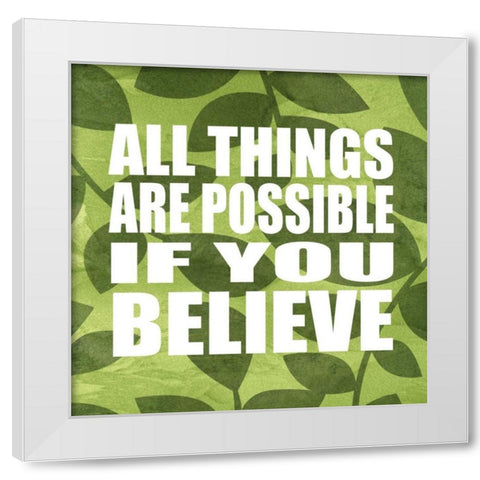 All Things Are Possible White Modern Wood Framed Art Print by Emery, Kristin