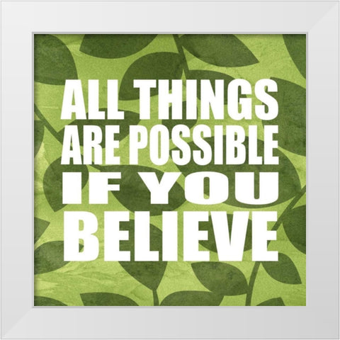 All Things Are Possible White Modern Wood Framed Art Print by Emery, Kristin