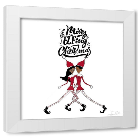 Merry Elfing Christmas White Modern Wood Framed Art Print by Elizabeth, Sara