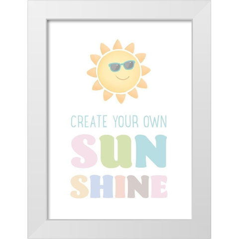 Create Your Own Sunshine v2 White Modern Wood Framed Art Print by McFarland, Leslie