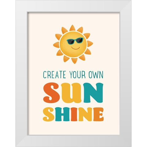 Create Your Own Sunshine White Modern Wood Framed Art Print by McFarland, Leslie