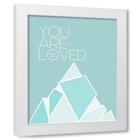 You Are Loved Teal White Modern Wood Framed Art Print by Straatsma, Leah