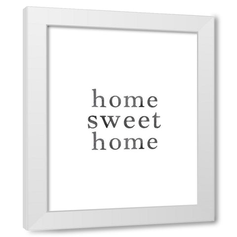 Home Sweet Home White Modern Wood Framed Art Print by Straatsma, Leah