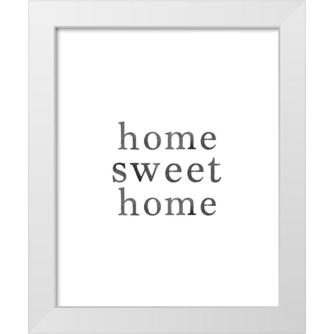 Home Sweet Home White Modern Wood Framed Art Print by Straatsma, Leah