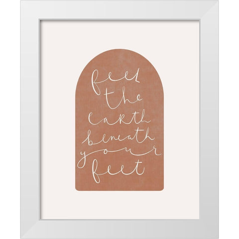 Feel the Earth White Modern Wood Framed Art Print by Straatsma, Leah