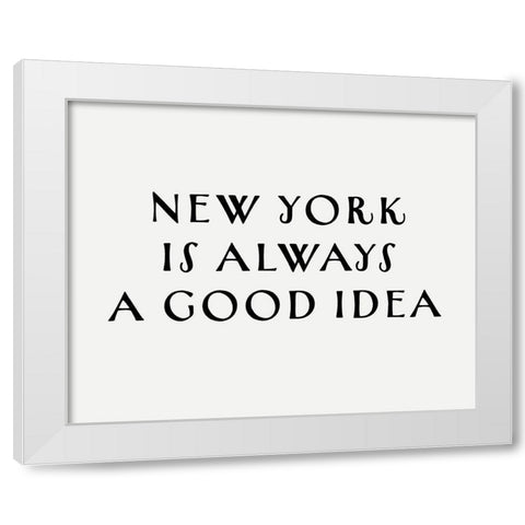 NEW YORK GOOD IDEA White Modern Wood Framed Art Print by Straatsma, Leah