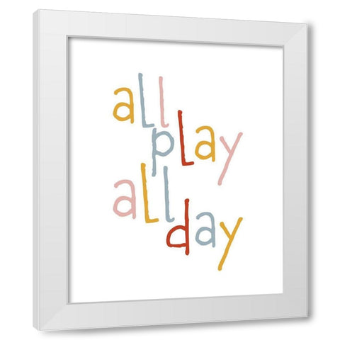 All Play All Day White Modern Wood Framed Art Print by Straatsma, Leah