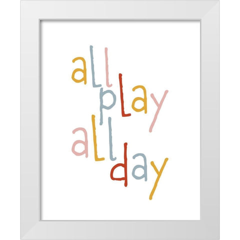 All Play All Day White Modern Wood Framed Art Print by Straatsma, Leah