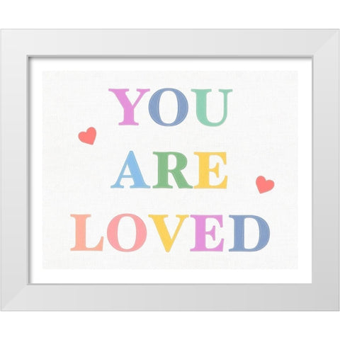 You are Loved Fabric Pastels White Modern Wood Framed Art Print by Straatsma, Leah