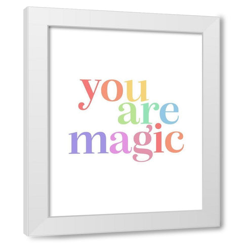 You Are Magic Multi Color White Modern Wood Framed Art Print by Straatsma, Leah