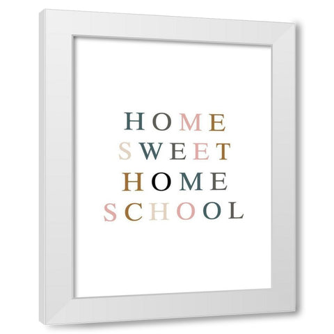 Home Sweet Home School Fall Gems White Modern Wood Framed Art Print by Straatsma, Leah