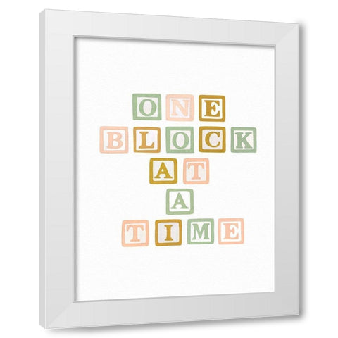 One Block At A Time White Modern Wood Framed Art Print by Straatsma, Leah