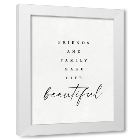 Friends and Family White Modern Wood Framed Art Print by Straatsma, Leah