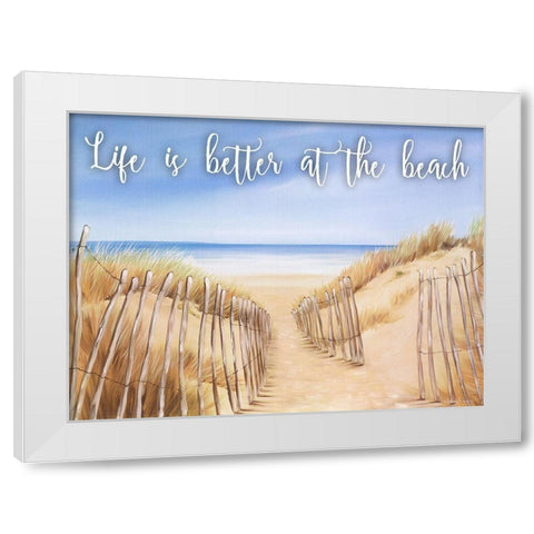 Life Is Better White Modern Wood Framed Art Print by May
