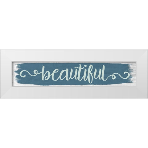 Beautiful Color Signs 1 White Modern Wood Framed Art Print by Hogan, Melody