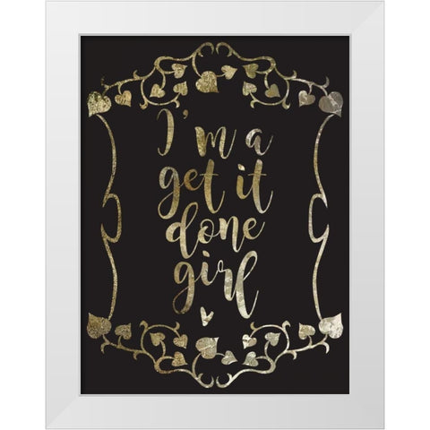 Get It Done 1 White Modern Wood Framed Art Print by Hogan, Melody