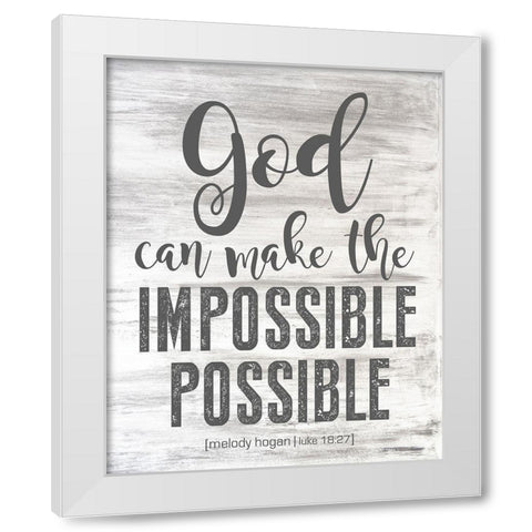 Luke 18:27 White Modern Wood Framed Art Print by Hogan, Melody