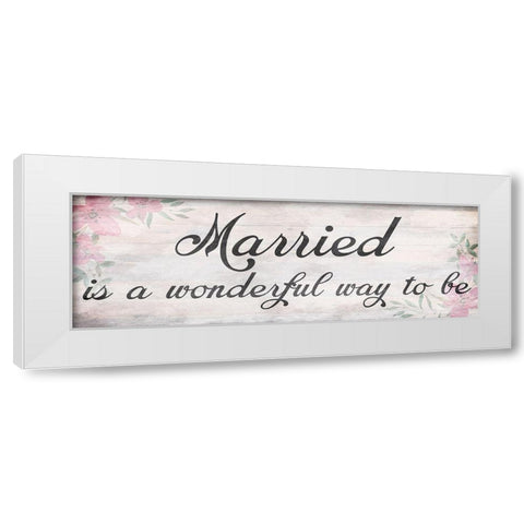 Wonderfully Married White Modern Wood Framed Art Print by Prime, Marcus