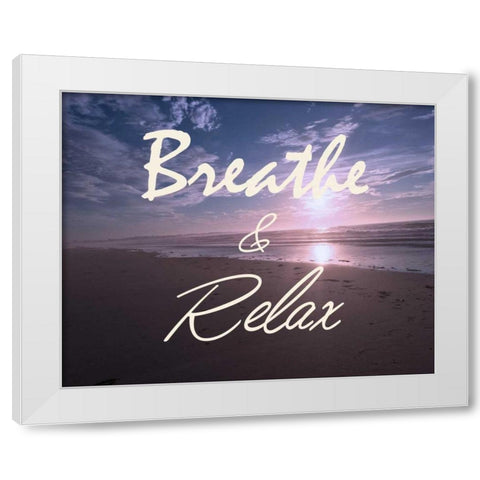 Breathe And Relax White Modern Wood Framed Art Print by Prime, Marcus