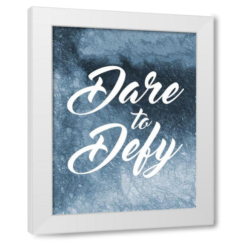 Dare To Defy White Modern Wood Framed Art Print by Prime, Marcus