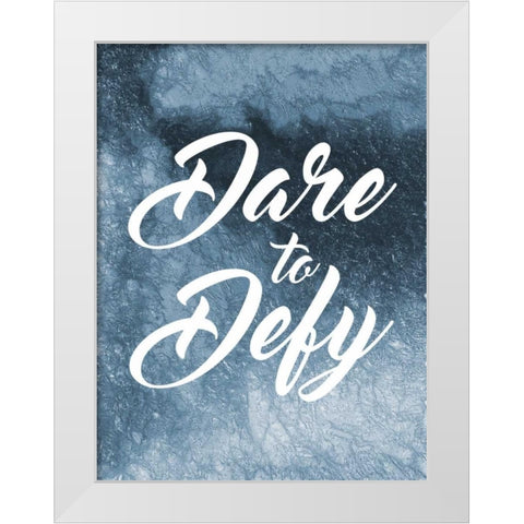 Dare To Defy White Modern Wood Framed Art Print by Prime, Marcus