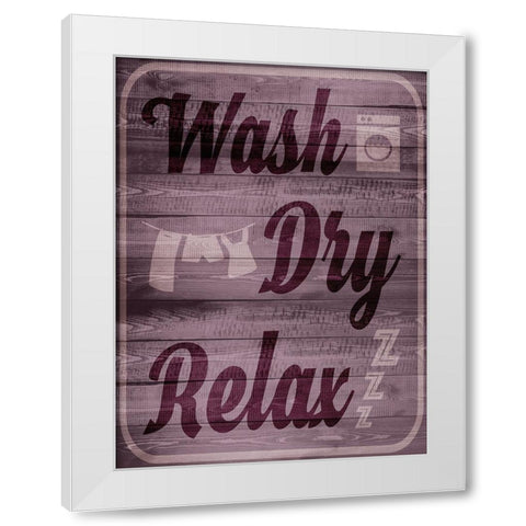 Wash Dry Relax White Modern Wood Framed Art Print by Prime, Marcus