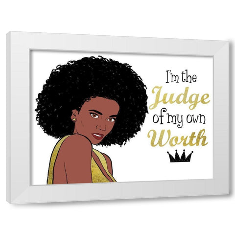 My Own Worth White Modern Wood Framed Art Print by Prime, Marcus