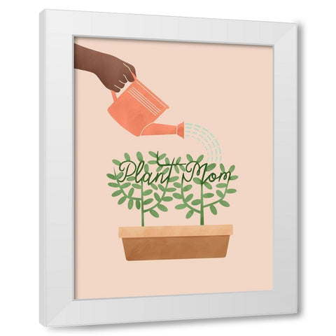 Plant Mom White Modern Wood Framed Art Print by Prime, Marcus