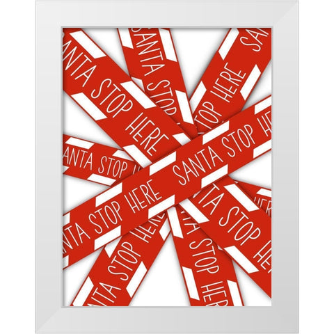 Santa Stop Here White Modern Wood Framed Art Print by Prime, Marcus