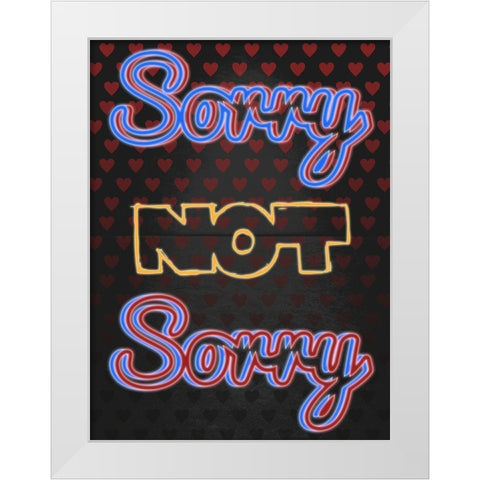 Sorry Not Sorry White Modern Wood Framed Art Print by Prime, Marcus