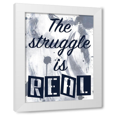 Real Struggle White Modern Wood Framed Art Print by Prime, Marcus