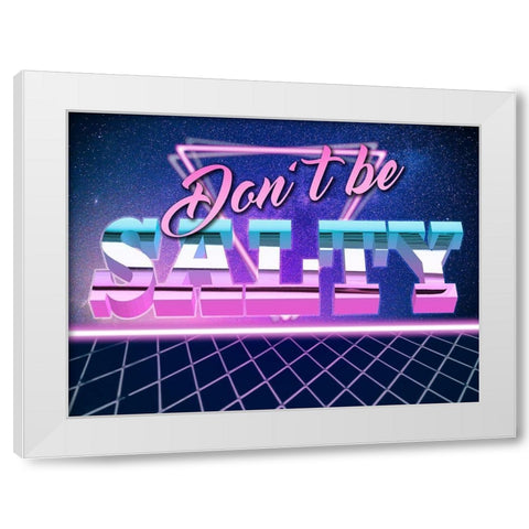 Dont Be Salty 2 White Modern Wood Framed Art Print by Prime, Marcus