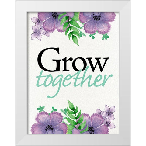 Grow Together White Modern Wood Framed Art Print by Prime, Marcus