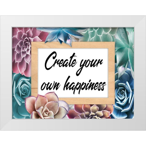 Create Happiness 1 White Modern Wood Framed Art Print by Prime, Marcus