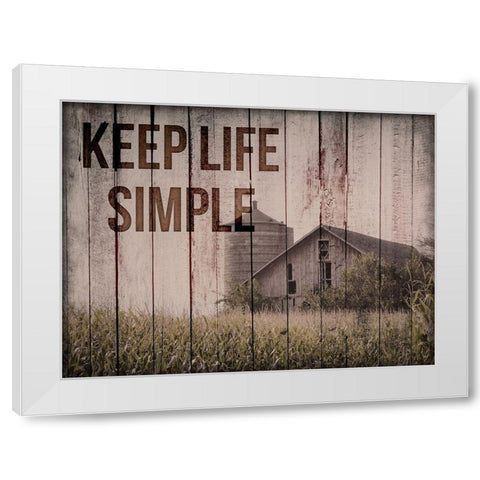 Keep Life Simple 1 White Modern Wood Framed Art Print by Prime, Marcus