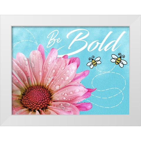 Be Bold White Modern Wood Framed Art Print by Prime, Marcus