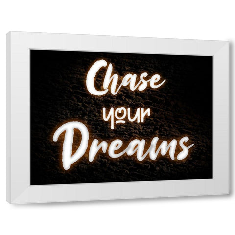 Chase Your Dreams White Modern Wood Framed Art Print by Prime, Marcus