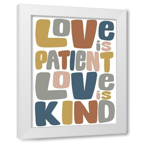 Love Is Kind 3 White Modern Wood Framed Art Print by Prime, Marcus