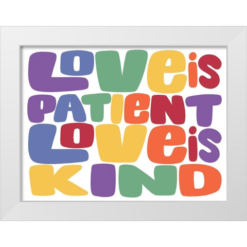 Love Is Patient White Modern Wood Framed Art Print by Prime, Marcus