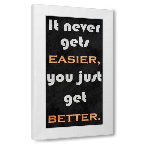 Get Better 1 White Modern Wood Framed Art Print by Prime, Marcus