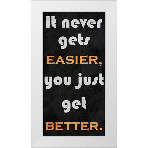 Get Better 1 White Modern Wood Framed Art Print by Prime, Marcus