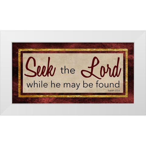 Seek the Lord 1 White Modern Wood Framed Art Print by Prime, Marcus
