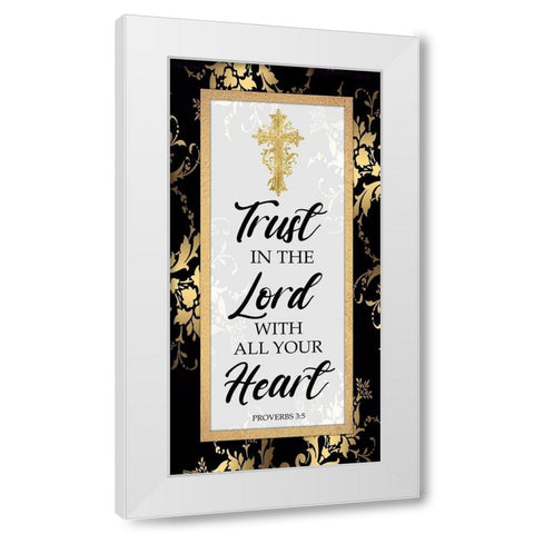 Trust The Lord White Modern Wood Framed Art Print by Prime, Marcus