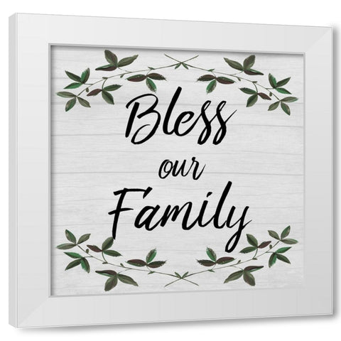 Bless Our Family White Modern Wood Framed Art Print by Prime, Marcus