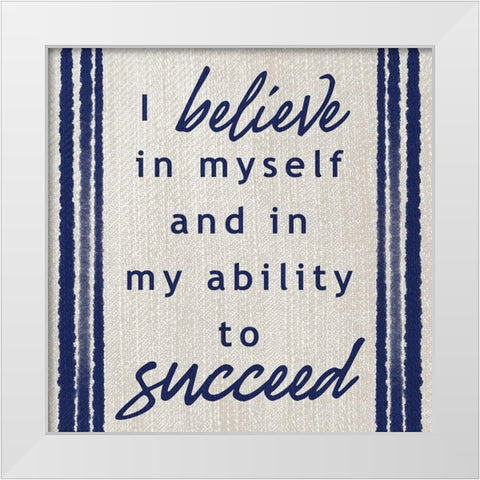 Belief In Success White Modern Wood Framed Art Print by Prime, Marcus