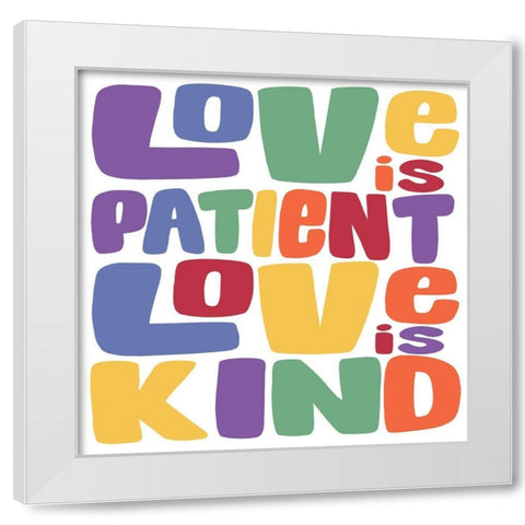 Kind Love 1 White Modern Wood Framed Art Print by Prime, Marcus